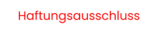 Haftungsausschluss